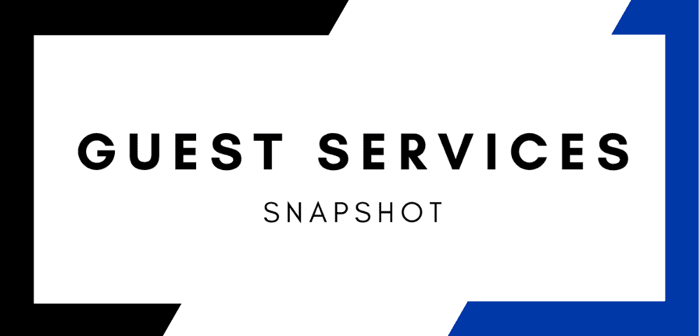 Guest Services Snapshot