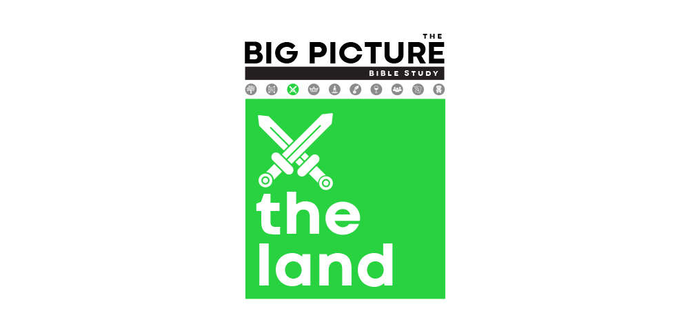 The Land (Big Picture Bible Study)
