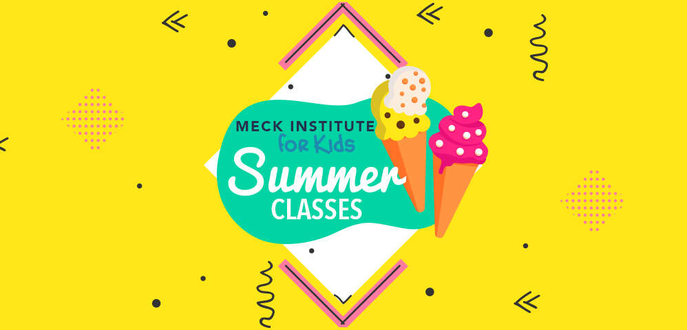 Meck Institute for Kids Summer Classes (Week 1)