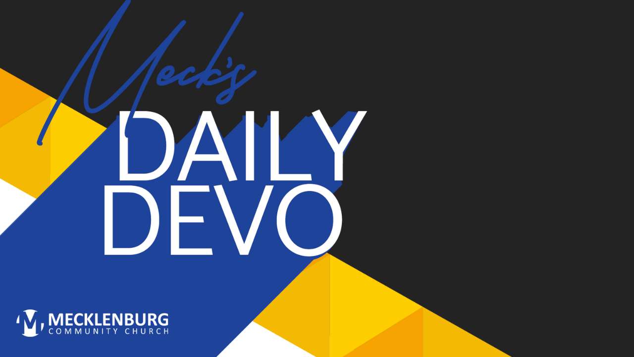 Check Out Meck's Daily Devo