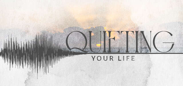 Quieting Your Life