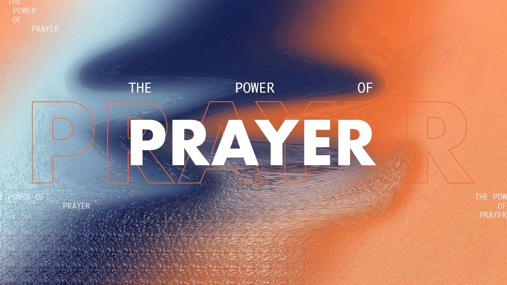 The Power of Prayer