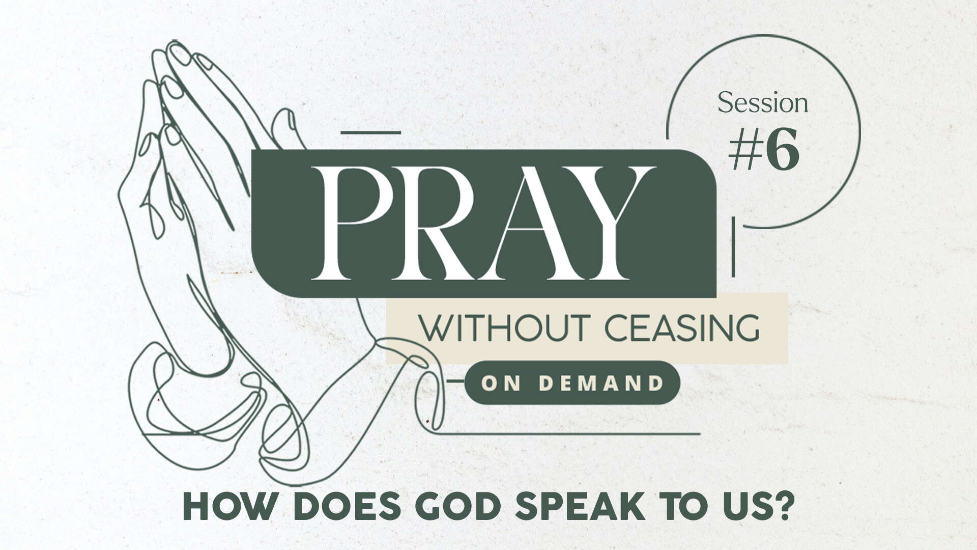 Session 6: How Does God Speak to Us?
