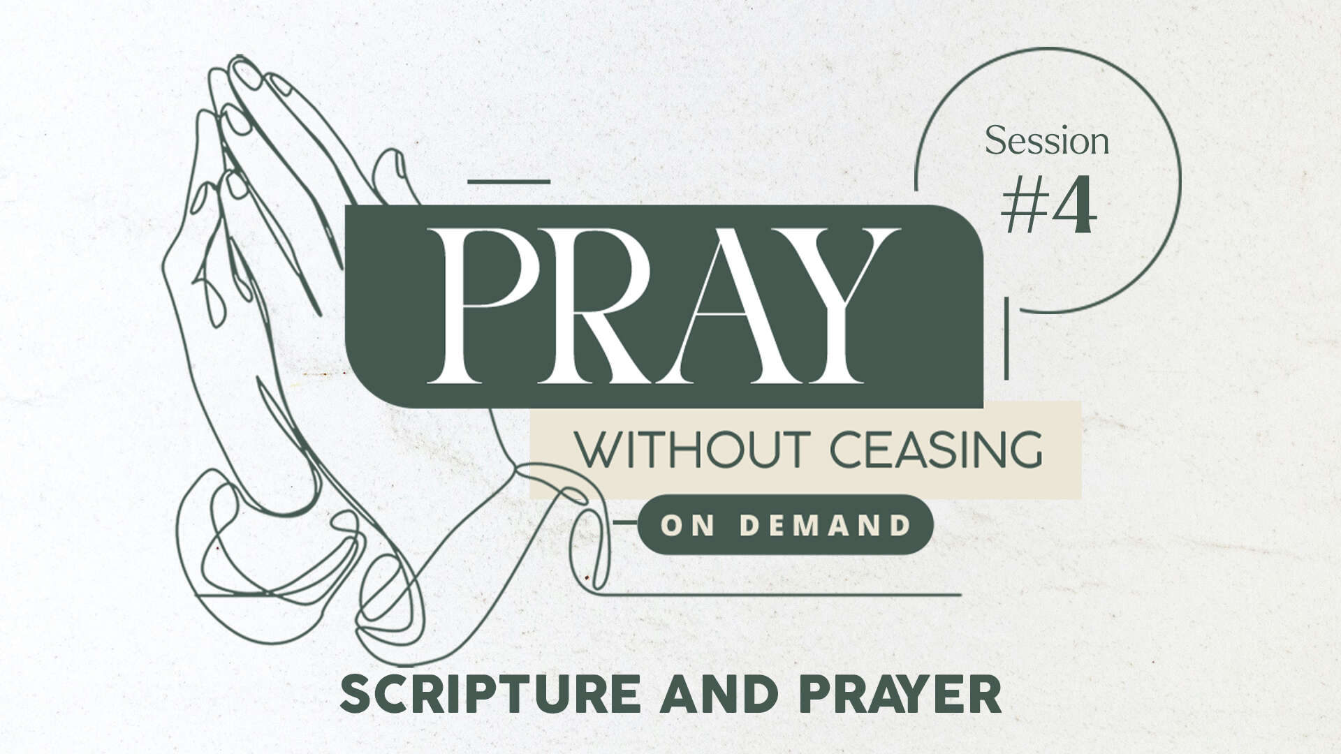 Session 4: Scripture and Prayer