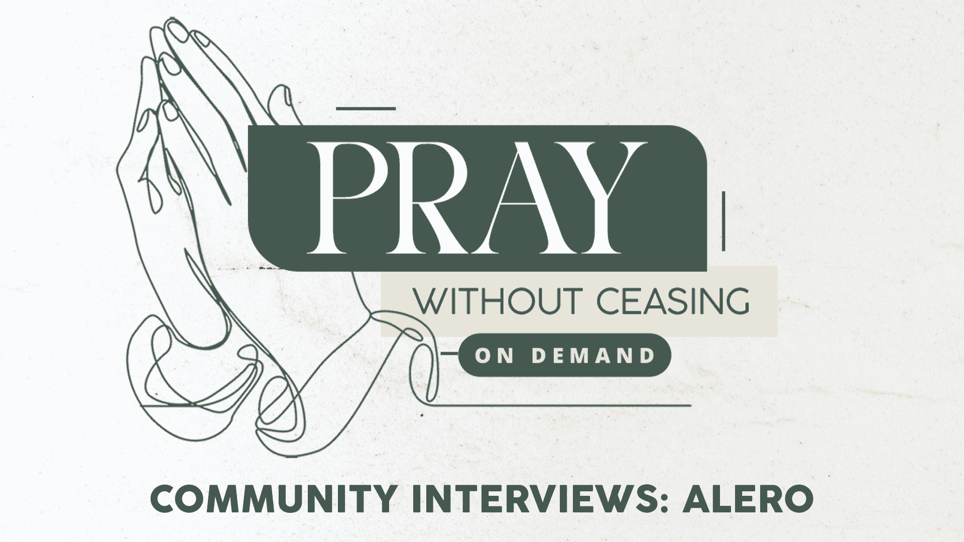 Pray Without Ceasing - Interview With Alero