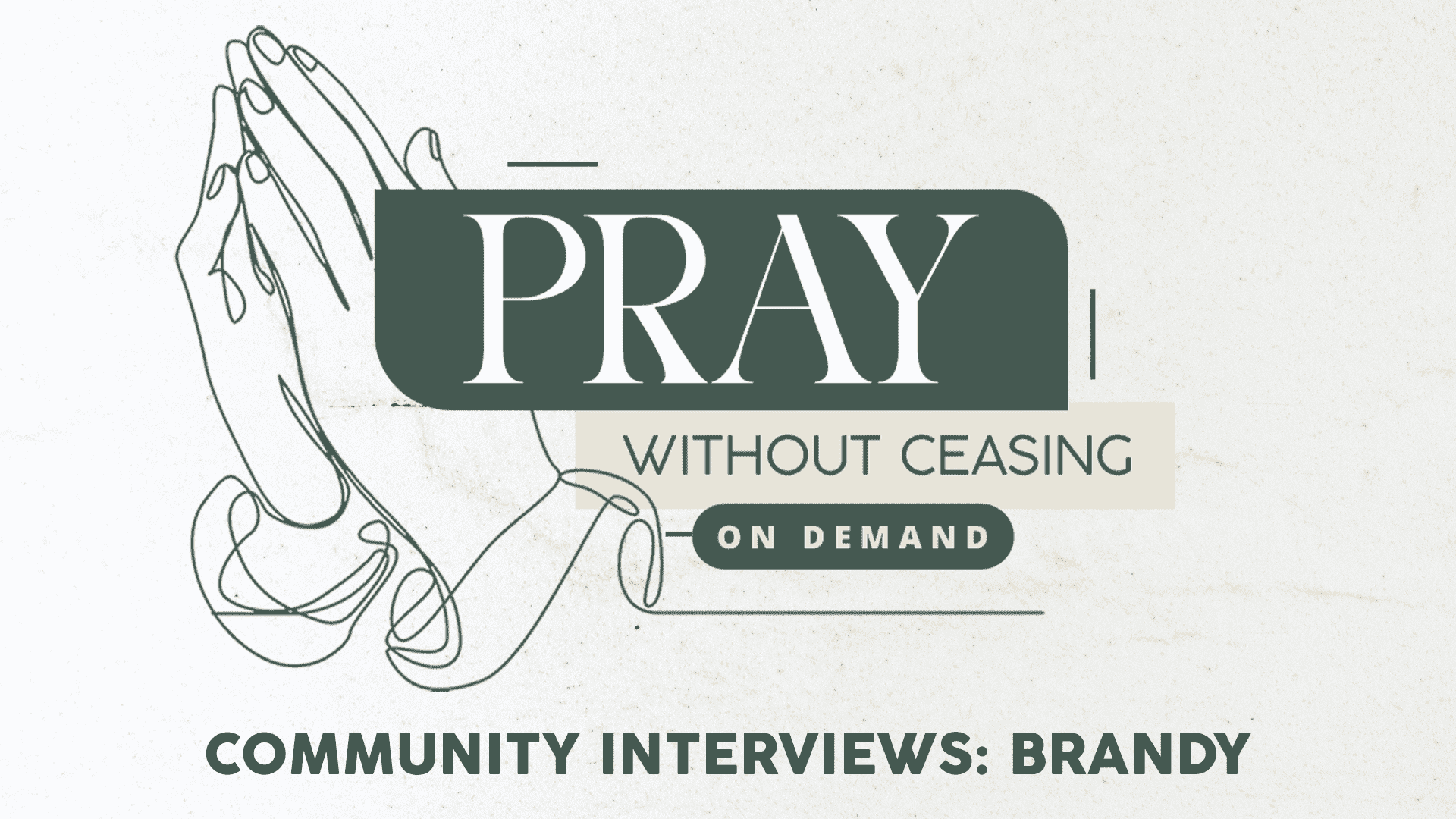 Pray Without Ceasing - Interview With Brandy