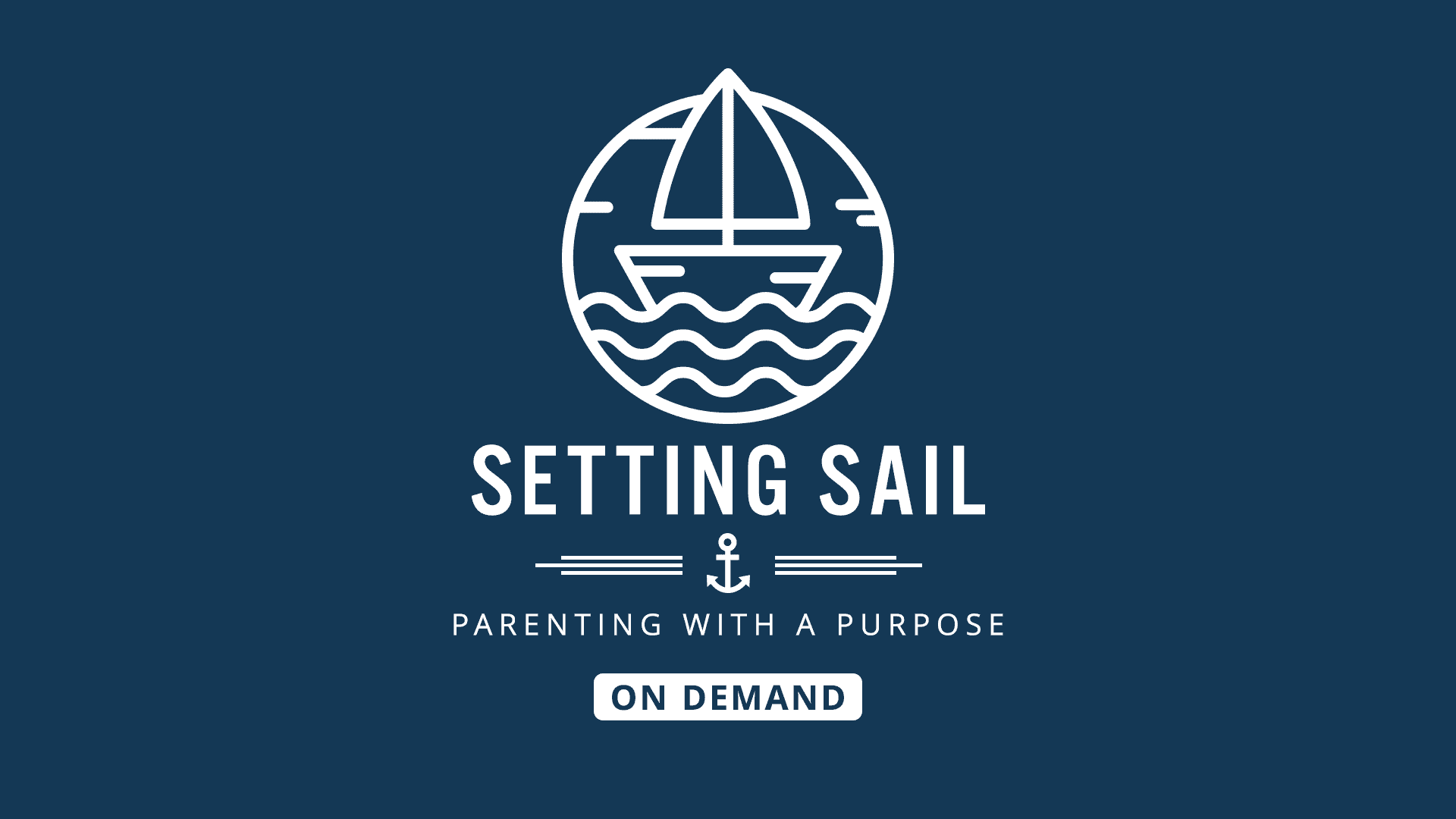 Setting Sail: Parenting with a Purpose, Christian Parenting, Parenting Preschoolers, Raising up children
