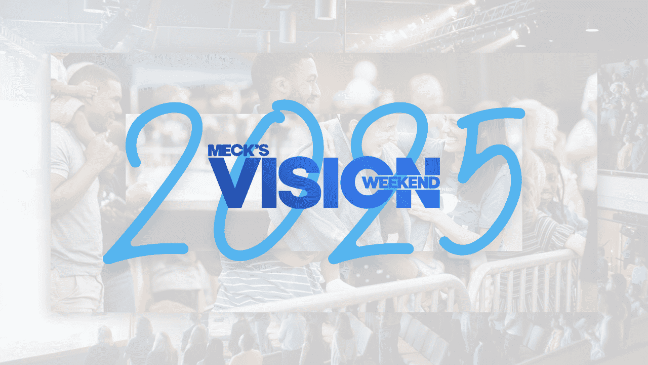 Current Series at Meck, Vision Weekend, Learn about Meck