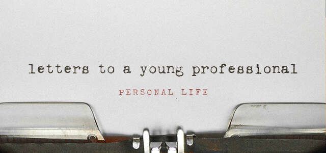 Letters to a Young Professional - Daily Devos at Meck - Daily Devotionals - Personal Life - Meck Church - Mecklenburg Community Church - Church of Philippians - Colossians - Ephesians - Young Professionals - Young People - Being Christian in Your 20s
