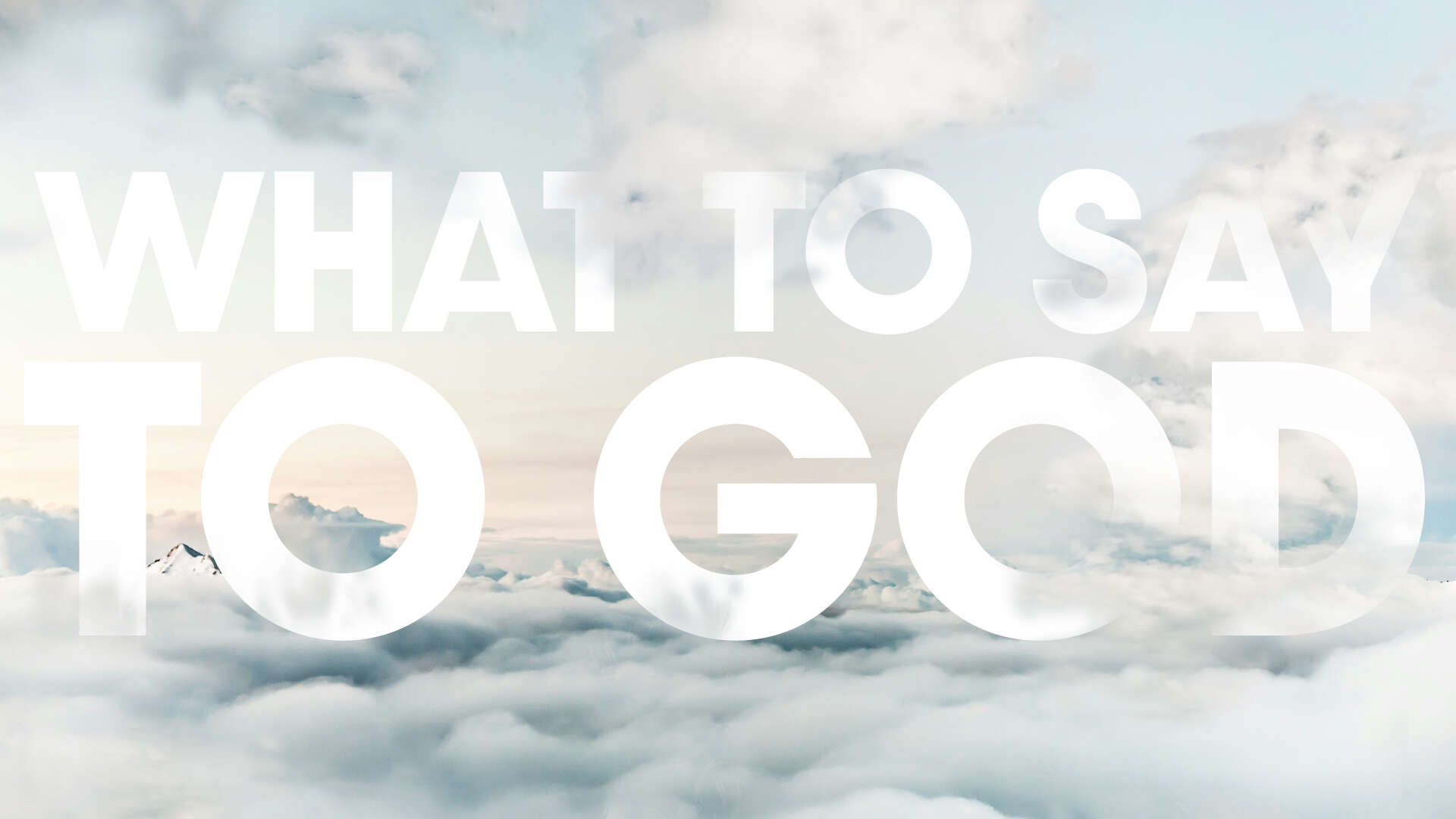 Current series, Psalms, talk to God, prayer, praise