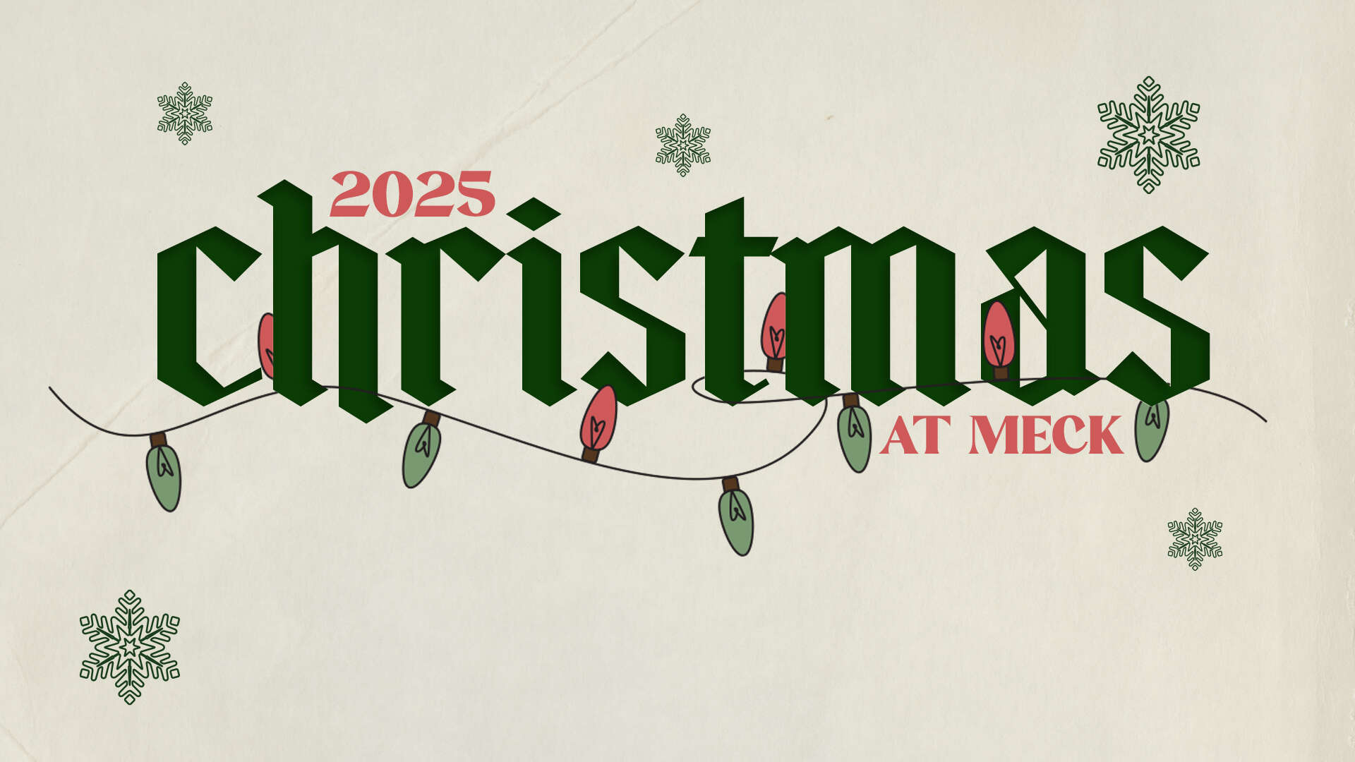 Christmas at Meck - Meck Church - Mecklenburg Community Church - Christmas 2025 - Invite your friends