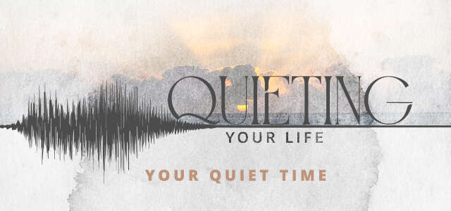 Quieting Your Life - Daily Devos at Meck - Daily Devotionals - Bible Study - Meck Church - Mecklenburg Community Church - Pastor Jim - James Emery White - Jim White - The Call to Quiet - The Noise of Ads - The Noise of Social Media - Distractions