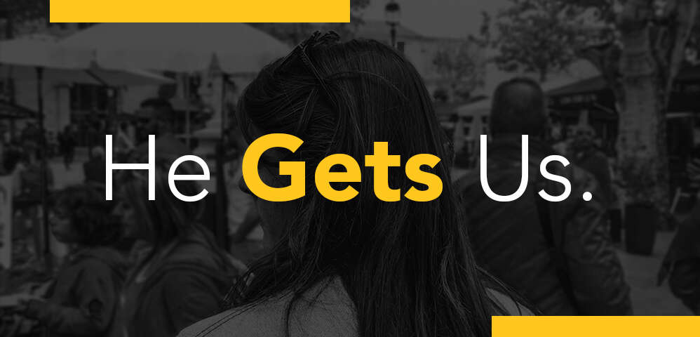 He Gets Us, He Gets Us Campaign, Jesus Gets Us, Does Jesus Understand?, Stories with Jesus from the Bible