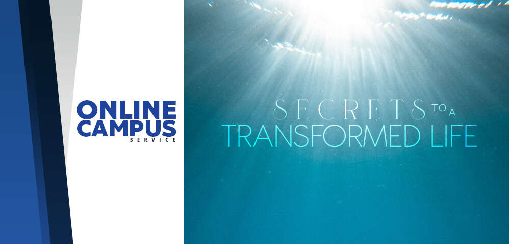 Secrets to a Transformed Life